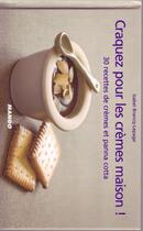 Couverture du livre « CRAQUEZ POUR ; les crèmes maison ! 30 recettes de crèmes et panna cotta » de Isabel Brancq-Lepage aux éditions Mango