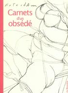 Couverture du livre « Carnets d'un obsedé » de Axterdam aux éditions La Musardine