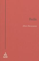 Couverture du livre « Faille » de Albert Bensoussan aux éditions Apogee