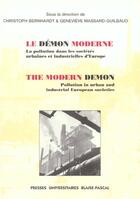 Couverture du livre « Le demon moderne - la pollution dans les societes urbaines et industrielles d'europe » de Bernhardt Christoph aux éditions Pu De Clermont Ferrand