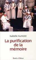 Couverture du livre « Purification de la mémoire » de Isabelle Aumont aux éditions Parole Et Silence