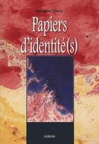 Couverture du livre « Papiers d'identité(s) » de Jacques Thiers aux éditions Albiana