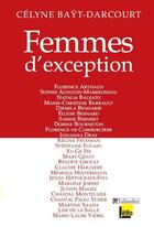 Couverture du livre « Femmes d'exception » de Celyne Bayt-Darcourt aux éditions Tallandier