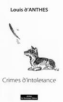 Couverture du livre « Crimes d'intolérance » de Louis D' Anthes aux éditions Do Bentzinger