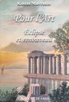 Couverture du livre « Pour l'art ; éclipse et renouveau » de Kostas Mavrakis aux éditions Editions De Paris