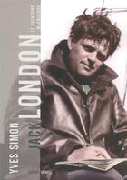 Couverture du livre « Jack London ; le vagabond magnifique » de Yves Simon aux éditions Menges