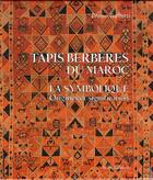 Couverture du livre « Tapis berbères du maroc ; la symbolique, origines et significations » de Bruno Barbatti aux éditions Acr