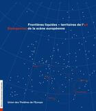 Couverture du livre « Alternatives theatrales hs n 9 frontieres liquides » de  aux éditions Alternatives Theatrales