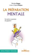 Couverture du livre « La préparation mentale ; se mettre en posture de gagnant » de Nicolas Dugay aux éditions Jouvence