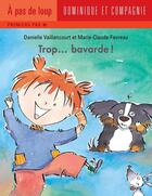 Couverture du livre « Trop...bavarde! » de Vaillancourt Daniell aux éditions Dominique Et Compagnie