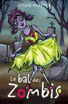 Couverture du livre « Le bal des zombis » de Sylvie Payette aux éditions Dominique Et Compagnie