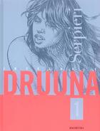 Couverture du livre « Druuna ; INTEGRALE VOL.1 ; T.1 A T.4 ; morbus gravis, Druuna, Creatura, Carnivora » de Paolo Eleuteri Serpieri aux éditions Bagheera