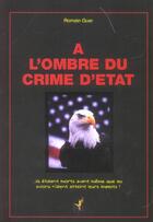 Couverture du livre « A L'Ombre Du Crime D'Etat » de Romain Guer aux éditions Editions Opera