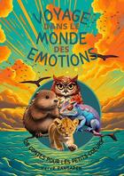 Couverture du livre « Voyage dans le monde des émotions » de Hervé Rangapen & Jér aux éditions Thebookedition.com