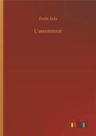 Couverture du livre « L assommoir » de Émile Zola aux éditions Timokrates