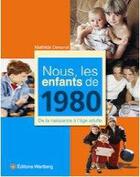 Couverture du livre « Nous, les enfants de : nous, les enfants de 1980 » de M. Denanot aux éditions Wartberg