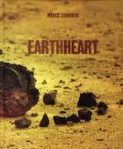 Couverture du livre « Earth hearth » de Marco Signorini et Angela Madesani aux éditions Damiani