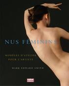 Couverture du livre « Nus féminins ; modèles d'atelier pour l'artiste » de Mark Edward Smith aux éditions Oskar