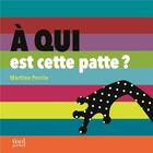 Couverture du livre « À qui est cette patte ? » de Martine Perrin aux éditions Seuil Jeunesse