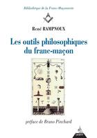 Couverture du livre « Les outils philosophiques du franc-maçon » de Rene Rampnoux aux éditions Dervy