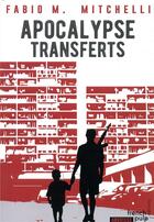 Couverture du livre « Apocalypse transferts » de Fabio M. Mitchelli aux éditions French Pulp