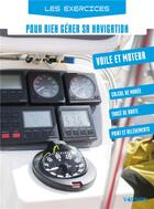 Couverture du livre « Les exercices pour bien gérer sa navigation à la voile » de  aux éditions Vagnon