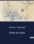 Couverture du livre « Noites de Cintra » de Alberto Pimentel aux éditions Culturea