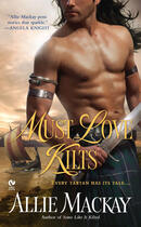 Couverture du livre « Must Love Kilts » de Mackay Allie aux éditions Penguin Group Us