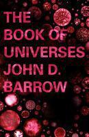 Couverture du livre « The Book of Universes » de John D. Barrow aux éditions Random House Digital