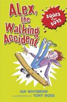 Couverture du livre « 7: Alex, the Walking Accident » de Whybrow Ian aux éditions Epagine