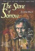 Couverture du livre « The stone of sorrow » de John Ward aux éditions Robert Davies