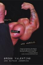Couverture du livre « Death, Drugs, & Muscle » de Tony Burgess et Dave Thompson et Gregg Valentino And Nathan Jendrick et Gregg Valentino et Nathan Jendrick aux éditions Ecw Press
