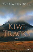 Couverture du livre « Kiwi Tracks » de Lonely Planet aux éditions Loney Planet Publications