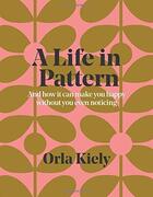 Couverture du livre « A life in pattern orla kiely » de Orla Kiely aux éditions Octopus Publish