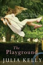 Couverture du livre « The Playground » de Kelly Julia aux éditions Quercus Publishing Digital