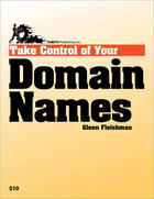 Couverture du livre « Take control of your domain names » de Glenn Fleishman aux éditions Tidbits Publishing Inc