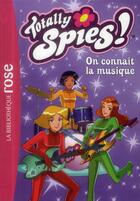 Couverture du livre « Totally Spies t.1 ; on connaît la musique » de  aux éditions Hachette Jeunesse