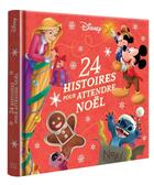 Couverture du livre « 24 histoires pour attendre Noël » de Disney aux éditions Disney Hachette