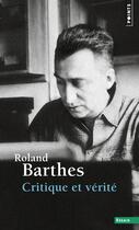 Couverture du livre « Critique et vérité » de Roland Barthes aux éditions Points