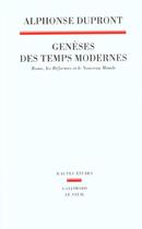 Couverture du livre « Geneses des temps modernes. rome, les reformes et le nouveau monde » de Alphonse Dupront aux éditions Seuil