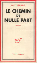 Couverture du livre « Le chemin de nulle part » de Verdot Guy aux éditions Gallimard (patrimoine Numerise)