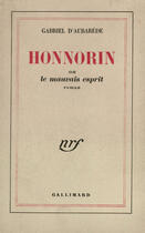 Couverture du livre « Honnorin Ou Le Mauvais Esprit » de Aubarede G D' aux éditions Gallimard