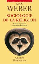 Couverture du livre « Sociologie de la religion » de Max Weber aux éditions Flammarion