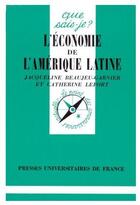 Couverture du livre « L'économie de l'Amérique latine » de Beaujeu-Garnier/Lefo aux éditions Que Sais-je ?