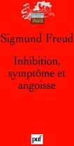 Couverture du livre « Inhibition, symptôme et angoisse » de Sigmund Freud aux éditions Puf