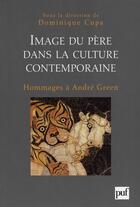 Couverture du livre « L'image du père dans la culture contemporaine » de Dominique Cupa aux éditions Puf