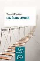 Couverture du livre « Les états limites (4e édition) » de Vincent Estellon aux éditions Que Sais-je ?