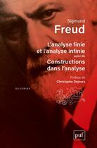 Couverture du livre « L'analyse finie et l'analyse infinie ; constructions dans l'analyse » de Freud Sigmund aux éditions Puf