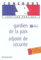 Couverture du livre « Gardien De La Paix ; Adjoint De Securite » de Olivier Berthou aux éditions Foucher