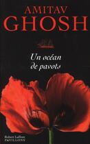 Couverture du livre « Un océan de pavots » de Amitav Ghosh aux éditions Robert Laffont